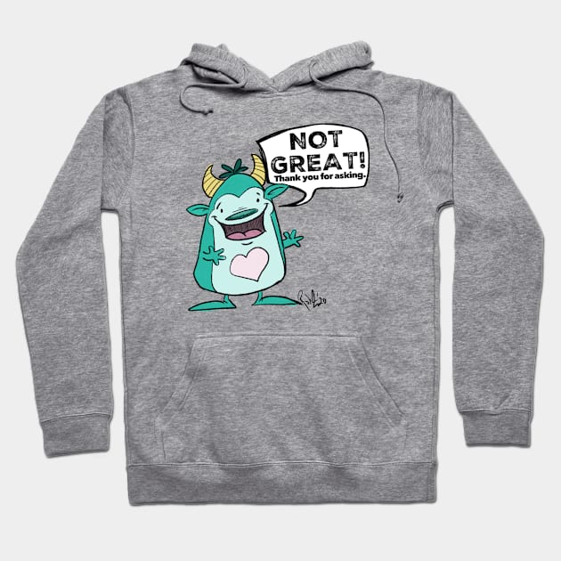 Not Great! Hoodie by CrankyUnicorn